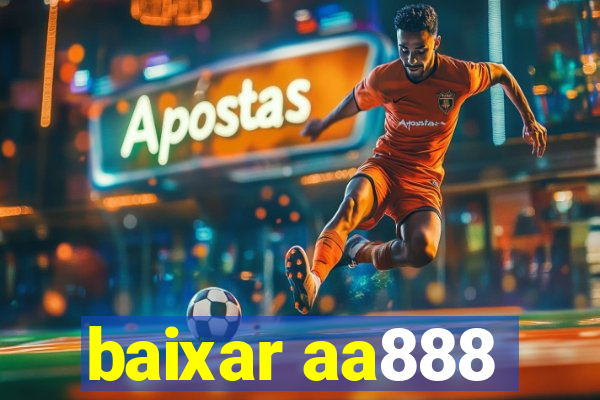 baixar aa888